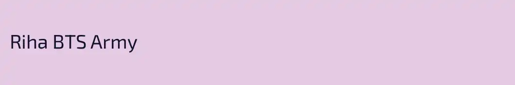 Riha BTS Army